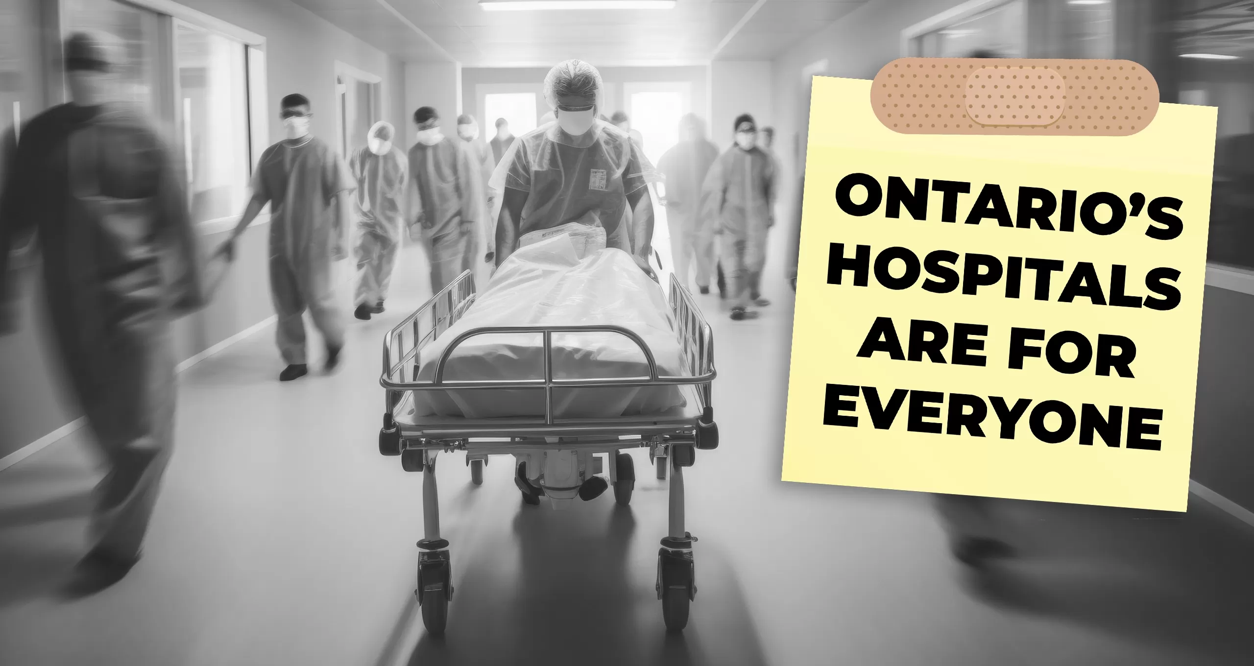 Ontario's Hospitals are for everyone